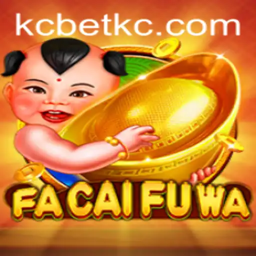 Discover the Exciting World of FaCaiFuWa: A New Gaming Sensation with kcbet