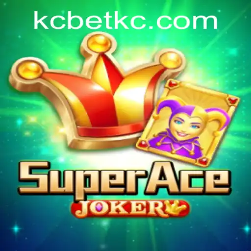 Exploring SuperAceJoker: A Thrilling Game Experience with KCbet